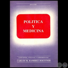 POLÍTICA Y MEDICINA - Autor: CARLOS MARÍA RAMÍREZ BOETTNER - Año 1989